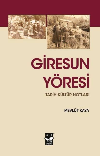 MEVLÜT KAYA'DAN BİR ESER ; GİRESUN YÖRESİ TARİH-KÜLTÜR NOTLARI